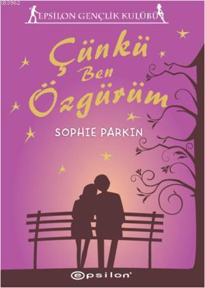 Çünkü Ben Özgürüm - Kitapiks.com