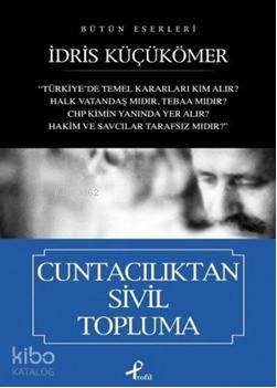 Cuntacılıktan Sivil Topluma; Bütün Eserleri