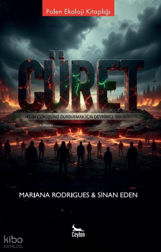 Cüret;İklim Çöküşünü Durdurmak için Devrimci Bir Kuram