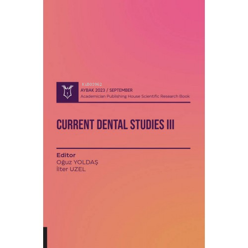 Current Dental Studies III ( Aybak 2023 September ) - Kitapiks.com