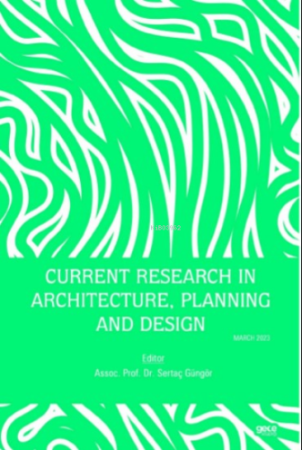 Current Research in Architecture, Planning and Design / March 2023