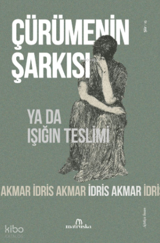 Çürümenin Şarkısı ya da Işığın Teslimi