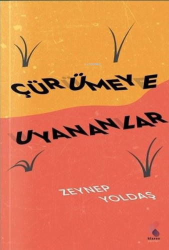 Çürümeye Uyananlar - Kitapiks.com