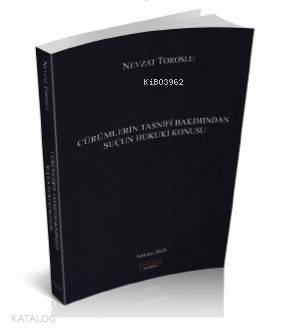 Cürümlerin Tasnifi Bakımından Suçun Hukuki Konusu
