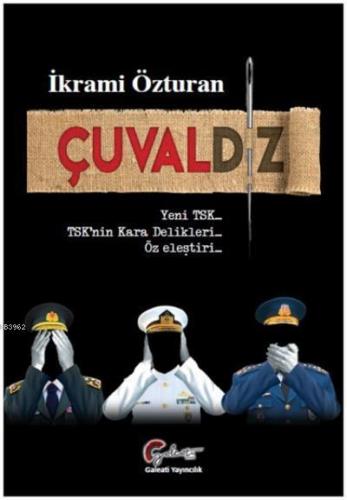 Çuvaldız; Yeni TSK, TSK'nın Kara Delikleri, Öz Eleştiri