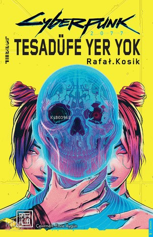 Cyberpunk 2077 ;Tesadüfe Yer Yok