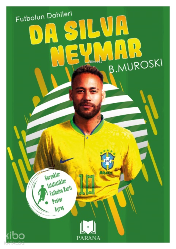 Da Silva Neymar;Futbolun Dahileri