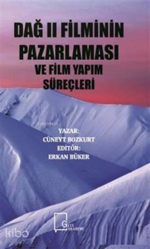 Dağ 2 Filminin Pazarlaması ve Film Yapım Süreçleri
