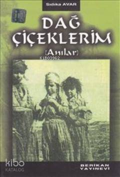 Dağ Çiçeklerim