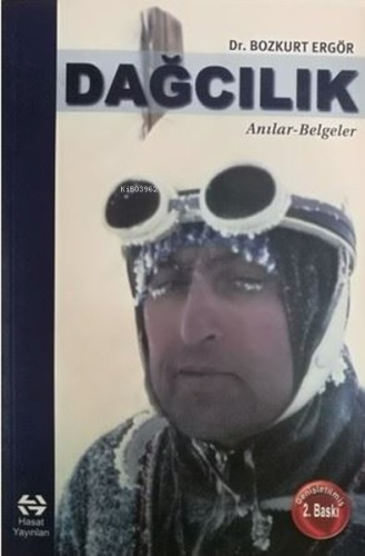 Dağcılık: Anılar - Belgeler - Kitapiks.com
