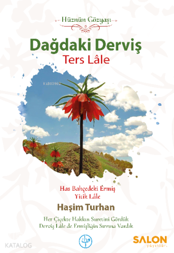 Dağdaki Derviş Ters Lale;Hüznün Gözyaşı