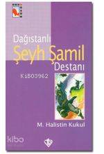 Dağıstanlı Şeyh Şamil - Kitapiks.com