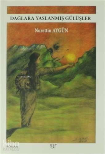 Dağlara Yaslanmış Günceler