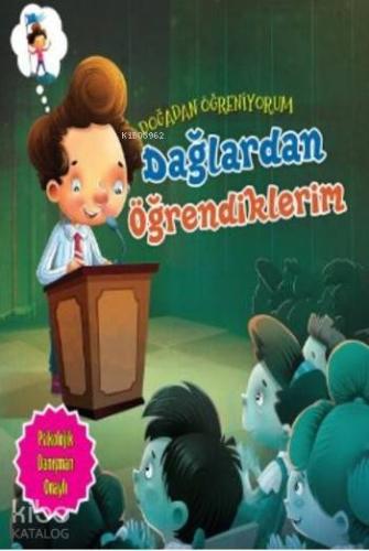 Dağlardan Öğrendiklerim; Doğadan Öğreniyorum