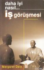 Daha İyi Nasıl... İş Görüşmesi - Kitapiks.com