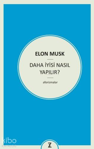 Daha İyisi Nasıl Yapılır ?