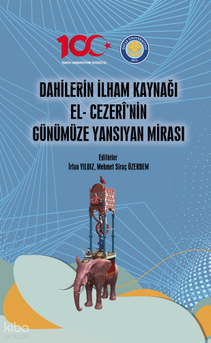 Dahilerin İlham Kaynağı  El- Cezerî’nin  Günümüze Yansıyan Mirası