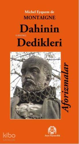 Dahinin Dedikleri; Aforizmalar
