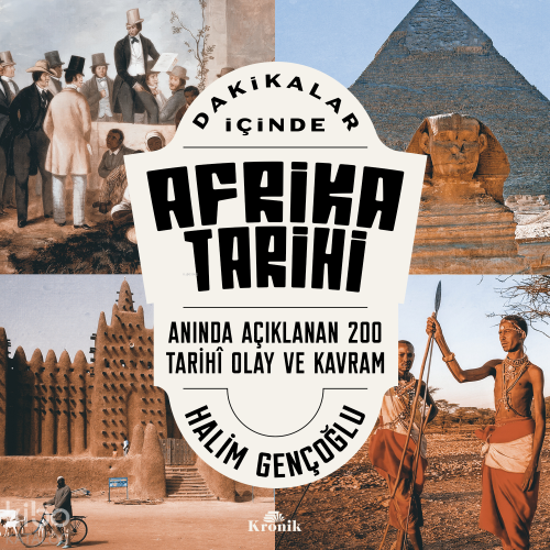 Dakikalar İçinde Afrika Tarihi;Anında Açıklanan 200 Tarihî Olay ve Kav