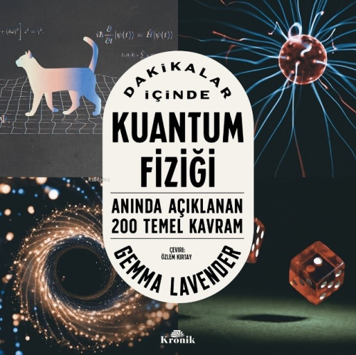 Dakikalar İçinde Kuantum Fiziği;Anında Açıklanan 200 Temel Kavram - Ki