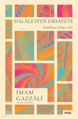 Dalaletten Hidayete;Hakikate Giden Yol