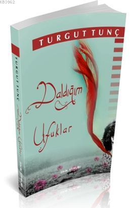 Daldığım Ufuklar - Kitapiks.com