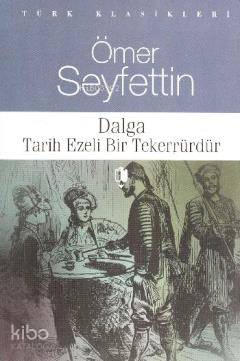 Dalga Tarih Ezeli Bir Tererrürdür