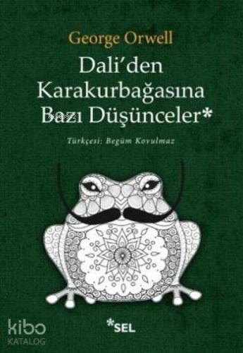 Dali'den Karakurbağasına Bazı Düşünceler
