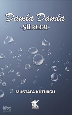 Damla Damla Şiirler