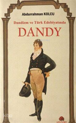 Dandizm ve Türk Edebiyatında Dandy