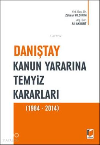 Danıştay Kanun Yararına Temyiz Kararları (1984 - 2014)