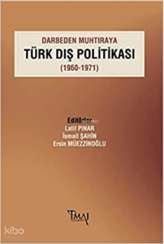 Darbeden Muhtıraya Türk Dış Politikası