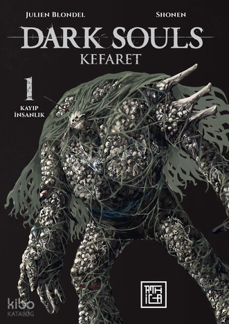 Dark Souls 1 - Kefaret;Kayıp İnsanlık