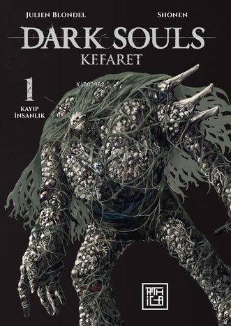 Dark Souls 1 - Kefaret;Kayıp İnsanlık - Kitapiks.com