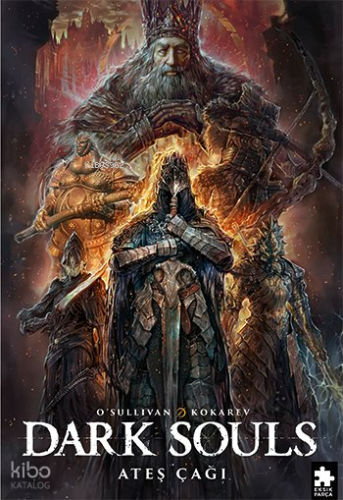 Dark Souls Cilt 4 - Ateş Çağı