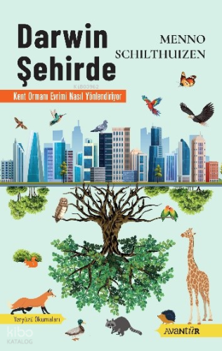 Darwin Şehirde - Kent Ormanı Evrimi Nasıl Yönlendiriyor