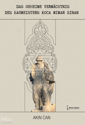 Das geheime Vermächtnis des Baumeisters Koca Mimar Sinan