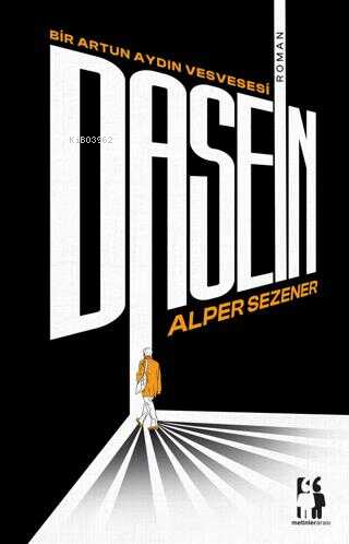 Dasein - Bir Artun Aydın Vesvesesi - Kitapiks.com