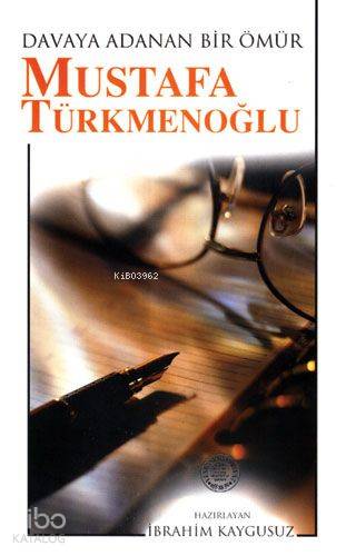 Davaya Adanan Bir Ömür| Mustafa Türkmenoğlu; 1813