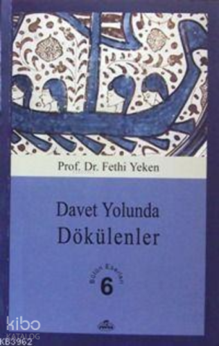 Davet Yolunda Dökülenler; Bütün Eserleri 6 - Kitapiks.com