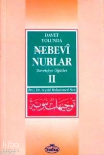 Davet Yolunda Nebevî Nurlar 2; Davetçiye Öğütler - Kitapiks.com