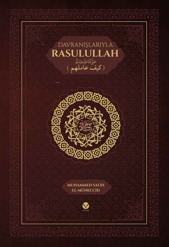 Davranışlarıyla Rasulullah ﷺ