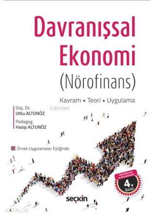 Davranışsal Ekonomi (Nörofinans); Kavram – Teori – Uygulama