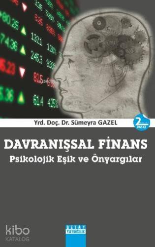 Davranışsal Finans; Psikolojik Eşik ve Önyargılar