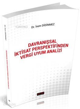 Davranışsal İktisat Perspektifinden Vergi Uyum Analizi