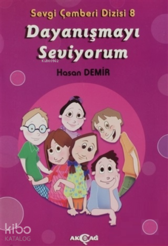 Dayanışmayı Seviyorum - Sevgi Çemberi Dizisi 8
