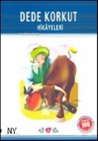 Dede Korkut Hikayeleri (Milli Eğitim Bakanlığı İlköğretim 100 Temel Eser)