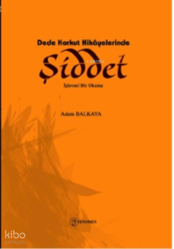 Dede Korkut Hikayelerinde Şiddet İşlevsel Bir Okuma