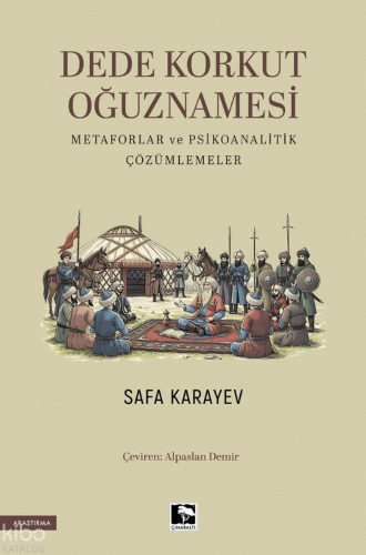 Dede Korkut Oğuznamesi;Metaforlar ve Psikoanalitik Çözümlemeler