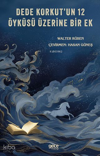 Dede Korkut’un 12 Öyküsü Üzerine Bir Ek